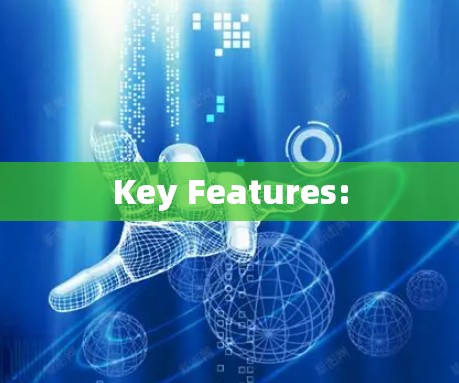 Key Features:
