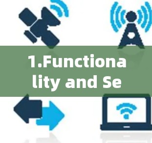 1.Functionality and Secure Communication: